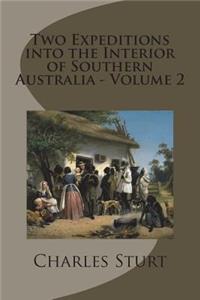 Two Expeditions into the Interior of Southern Australia - Volume 2