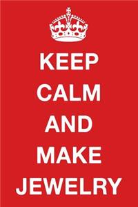 Keep Calm and Make Jewelry