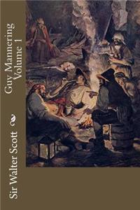 Guy Mannering Volume 1