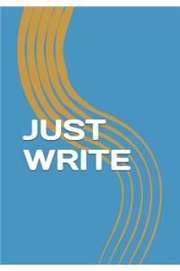 Just Write