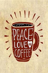 Peace Love and Coffee