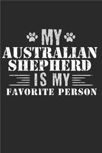 My Australian Shepherd Is My Favorite Person