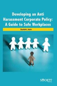 Developing an Anti Harassment Corporate Policy: A Guide to Safe Workplaces