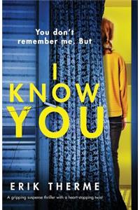 I Know You