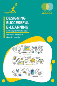Designing Successful e Learning: An Integrated Approach