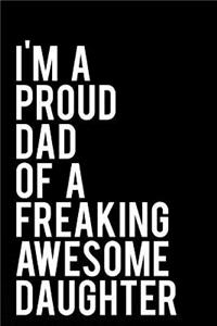 I'm a Proud Dad of a Freaking Awesome Daughter