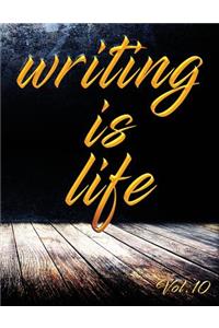 Writing Is Life