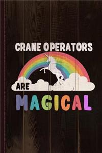 Crane Operators Are Magical Journal Notebook