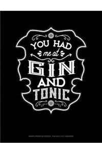 You Had Me at Gin and Tonic