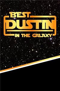 Best Dustin in the Galaxy