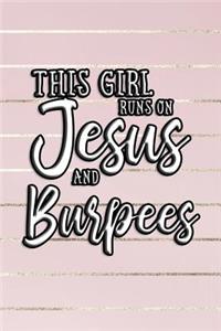 This Girl Runs on Jesus and Burpees