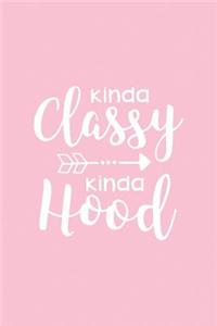 Kinda Classy Kinda Hood