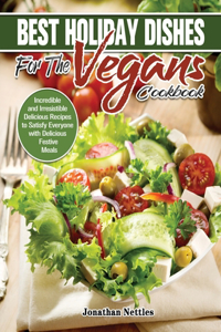 Best Holiday Dishes for the Vegans Cookbook