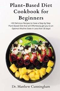 Plant-Based Diet Cookbook for Beginners