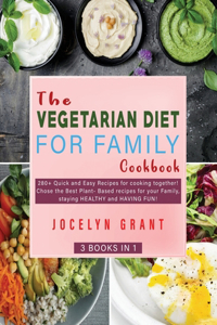 The Vegetarian Diet for Family Cookbook