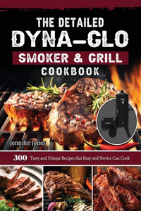 Detailed Dyna-Glo Smoker & Grill Cookbook
