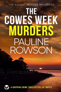 COWES WEEK MURDERS a gripping crime thriller full of twists