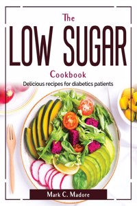 The Low Sugar Cookbook