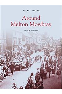 Around Melton Mowbray: Pocket Images