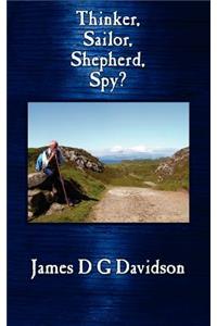 Thinker, Sailor, Shepherd, Spy?