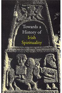 Towards a History of Irish Spirituality