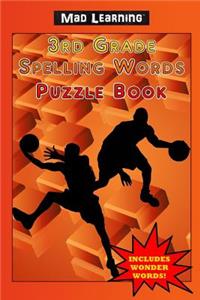 Mad Learning: 3rd Grade Spelling Words Puzzle Book