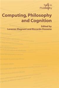 Computing, Philosophy and Cognition