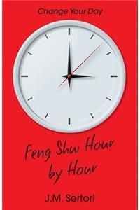 Feng Shui Hour by Hour