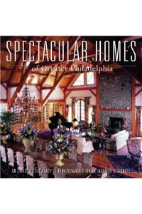 Spectacular Homes of Greater Philadelphia