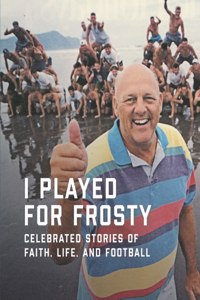 I Played for Frosty
