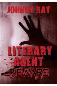 Literary Agent -- Beware