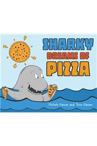 Sharky Dreams of Pizza