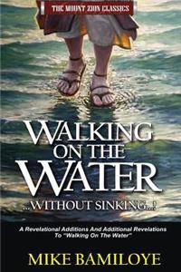 Walking on the Water without Sinking
