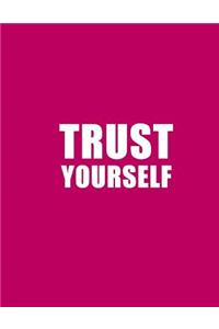 Trust Yourself