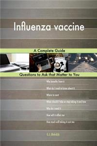 Influenza vaccine; A Complete Guide