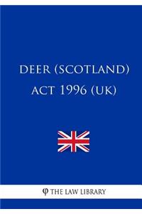 Deer (Scotland) ACT 1996