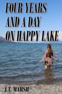 Four Years and a Day on Happy Lake