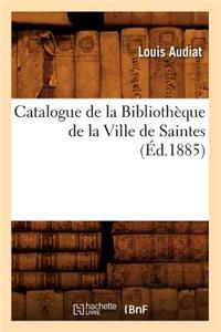 Catalogue de la Bibliothèque de la Ville de Saintes (Éd.1885)