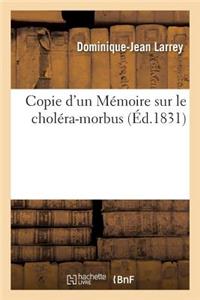 Copie d'Un Mémoire Sur Le Choléra-Morbus, Envoyé À Saint-Pétersbourg En Janvier 1831