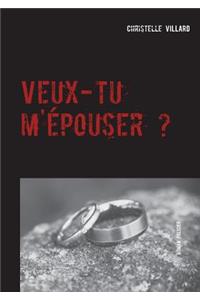 Veux-tu m'épouser ?