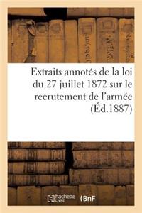 Extraits Annotés de la Loi Du 27 Juillet 1872 Sur Le Recrutement de l'Armée Et Instructions