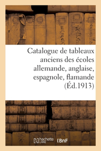 Catalogue de tableaux anciens des écoles allemande, anglaise, espagnole, flamande, française