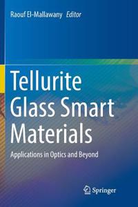 Tellurite Glass Smart Materials