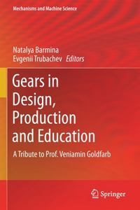 Gears in Design, Production and Education