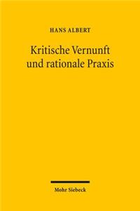 Kritische Vernunft Und Rationale Praxis