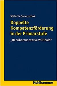 Doppelte Kompetenzforderung in Der Primarstufe