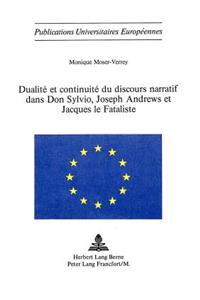 Dualité Et Continuité Du Discours Narratif Dans Don Sylvio, Joseph Andrews Et Jacques Le Fataliste