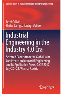 Industrial Engineering in the Industry 4.0 Era