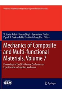 Mechanics of Composite and Multi-Functional Materials, Volume 7