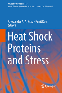 Heat Shock Proteins and Stress